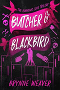 Butcher & Blackbird: The Ruinous Love Trilogy