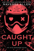 Caught Up: An Into Darkness Novel