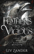 Feathers so Vicious: A Dark Fantasy Romance